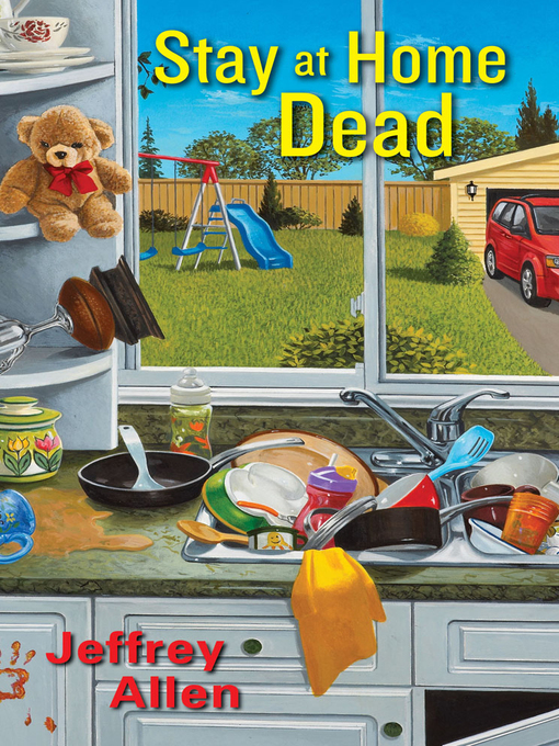 Title details for Stay At Home Dead by Jeffrey Allen - Available